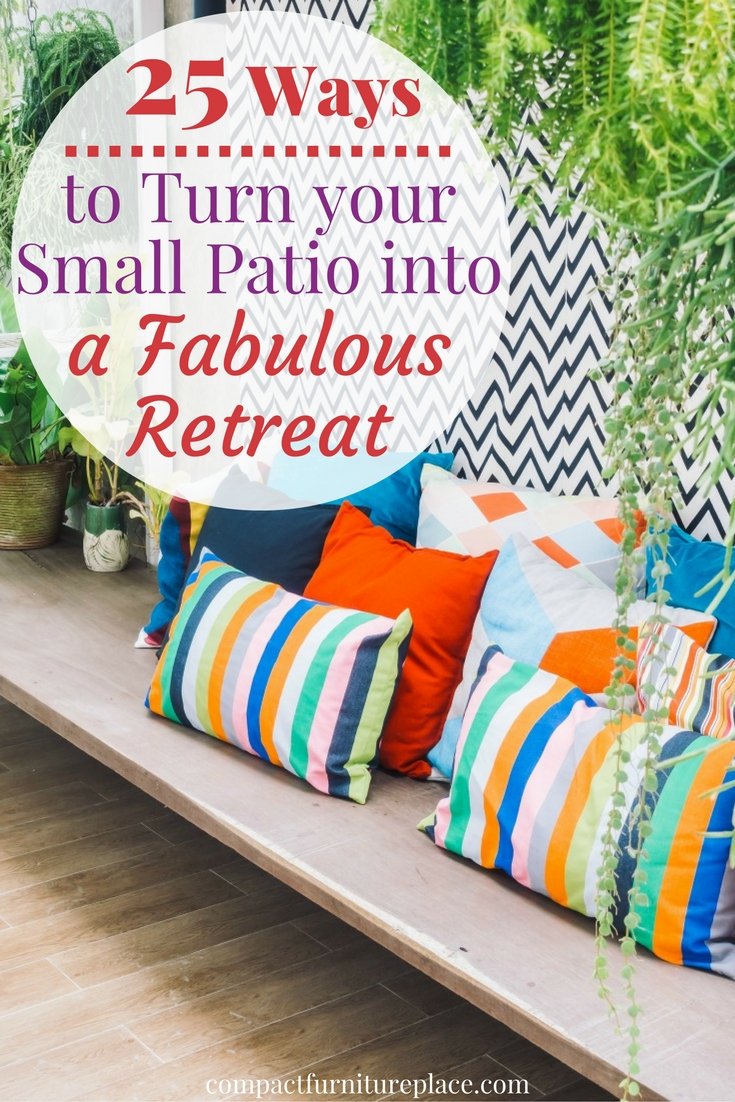 25 Small Patio Ideas To Turn Your Tiny Space Into A Fabulous Retreat